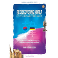 Rediscovering Korea: Its History And Spirituality