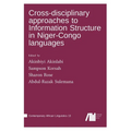Cross-disciplinary approaches to Information Structure in Niger-Congo languages