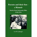 Parents and their Son - a Memoir: Stories from Lakewood, Ohio 1938-1956