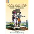 Land Control and Social Structure in Indian History (Second Edition)