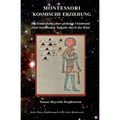 Montessori Kosmische Erziehung: Die Entdeckung einer globalen Vision und einer kosmischen Aufgabe durch das Kind