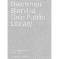 Deichman Bjørvika: Oslo Public Library