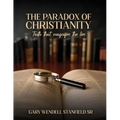 The Paradox of Christianity: Truth That Magnifies the Lies