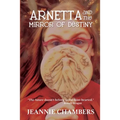 Arnetta and The Mirror of Destiny: The Future Doesn't Belong To The Faint Hearted
