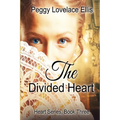 The Divided Heart: Book Three: Marie's Story
