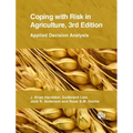 Coping with Risk in Agriculture: Applied Decision Analysis