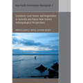 Customary Land Tenure & Registration in Australia and Papua New Guinea: Anthropological Perspectives