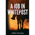 A Job In Whitepost