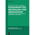 Romanhaftes Erzählen von Geschichte