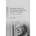 A Precarious Equilibrium: Human Rights and Détente in Jimmy Carter's Soviet Policy