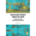 Health Data Privacy under the GDPR: Big Data Challenges and Regulatory Responses