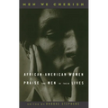 Men We Cherish: African-American Women Praise the Men in Their Lives