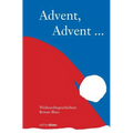 Advent, Advent: Weihnachtsgeschichten