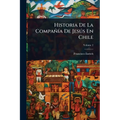 Historia De La CompañÃ-a De JesÃ°s En Chile