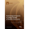 Technological Aspects in Fatigue Design of Metallic Structures