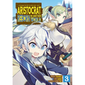 Chronicles of an Aristocrat Reborn in Another World (Manga) Vol. 3