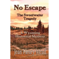 No Escape: The Sweetwater Tragedy