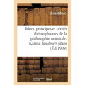 Idées, principes et vérités théosophiques de la philosophie orientale