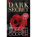 Dark Secret: A Dark Billionaire Contemporary Romance (Large Print Hardback)