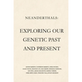 Neanderthals: Exploring our Genetic Past and Present