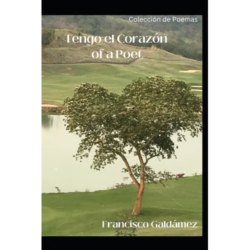 Tengo el Corazón of a Poet