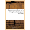 La nuit merveilleuse ou le Nec plus ultra du plaisir
