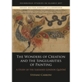 The Wonders of Creation and the Singularities of Painting: A Study of the Ilkhanid London Qazvīnī