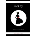 Betty: A Story of Big City Dreams