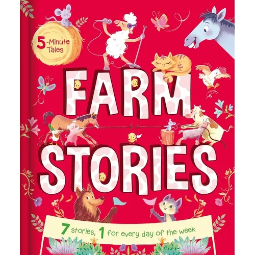 5-Minute Tales: Farm Stories: With 7 Stories, 1 for Every Day of the Week