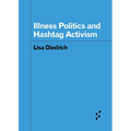 Illness Politics and Hashtag Activism