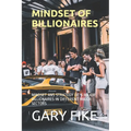 Mindset of Billionaires: Mindset ANS Strategy of 5 Major Billionaires in Different Major Sectors