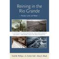 Reining in the Rio Grande: People, Land, and Water
