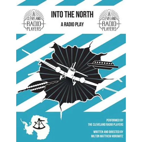 Into The North: The Radio Play