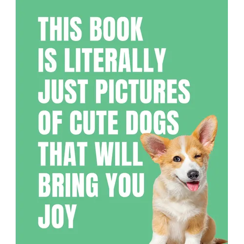 This Book Is Literally Just Pictures of Cute Dogs That Will Bring You Joy