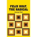 Felix Holt, The Radical