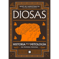 Diosas. Historia de la Mitología En Primera Persona/ Goddesses: History of Mythology in the First Person