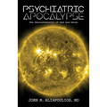 Psychiatric Apocalypse: The Neurochemistry of God and Satan