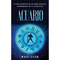 Acuario: La guía definitiva de un signo zodiacal sorprendente en la astrología
