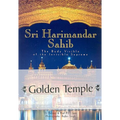 Sri Harimandar Sahib: The Body Visible of the Invisible Supreme