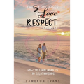 The 5 languages of love and respect for couples: How to calm anxiety in relationships