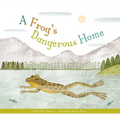 A Frog's Dangerous Home