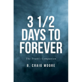 3 1/2 Days to Forever: The Truth's Companion