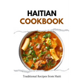 Haitian Cookbook: Traditional Recipes from Haiti