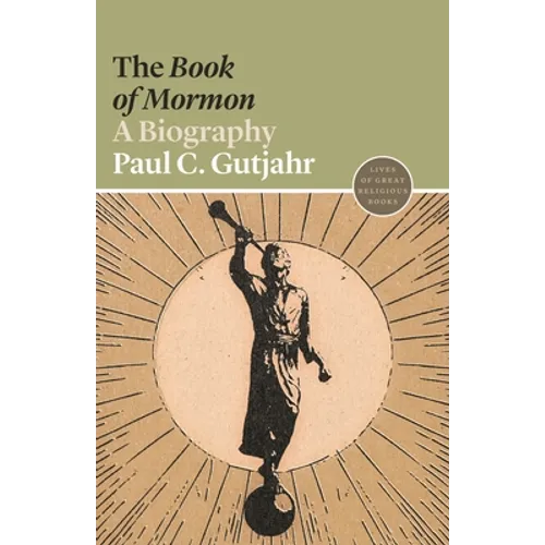 The Book of Mormon: A Biography