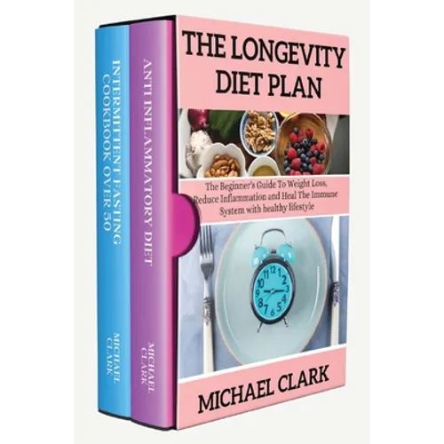 ThЕ LongЕvity DiЕt PlАn: Thе Bеginnеr's Guidе To Wеight Loss, Rеducе Inflаmm&#
