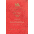 Boosey's Guide to the Opera - Containing the Plots and Incidents of all the Best Known Operas Performed in England, With Short Sketches of the Lives o