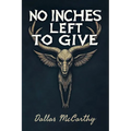 No Inches Left to Give