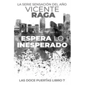 Espera lo inesperado: Las doce puertas parte VII