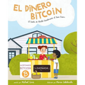El Dinero Bitcoin: El Cuento de Bitvilla Descubriendo el Buen Dinero