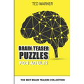 Brain Teaser Puzzles For Adults: The Best Brain Teasers Collection